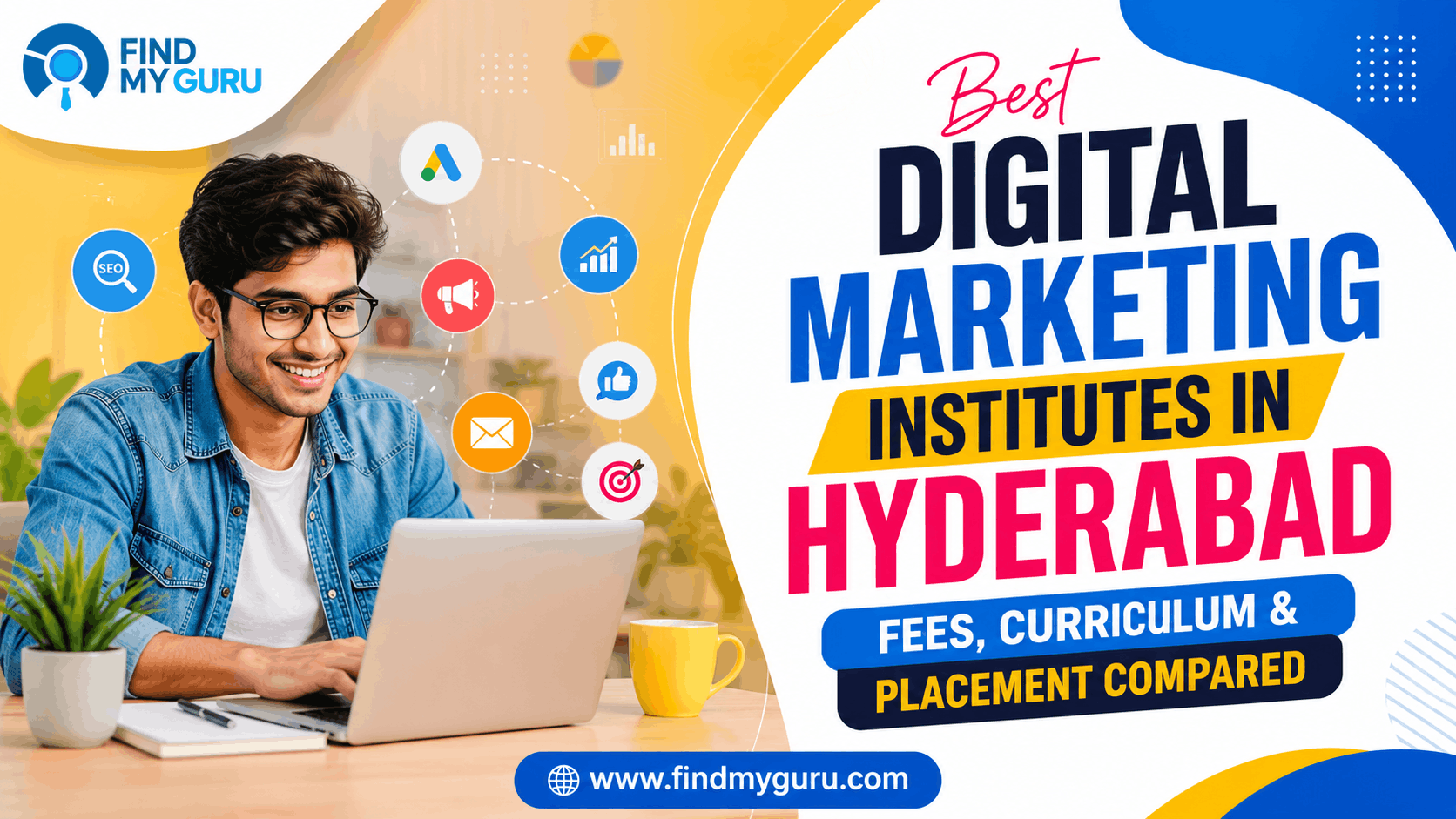 Best Digital Marketing Institutes in Hyderabad 2026: Fees, Curriculum & Placement Compared