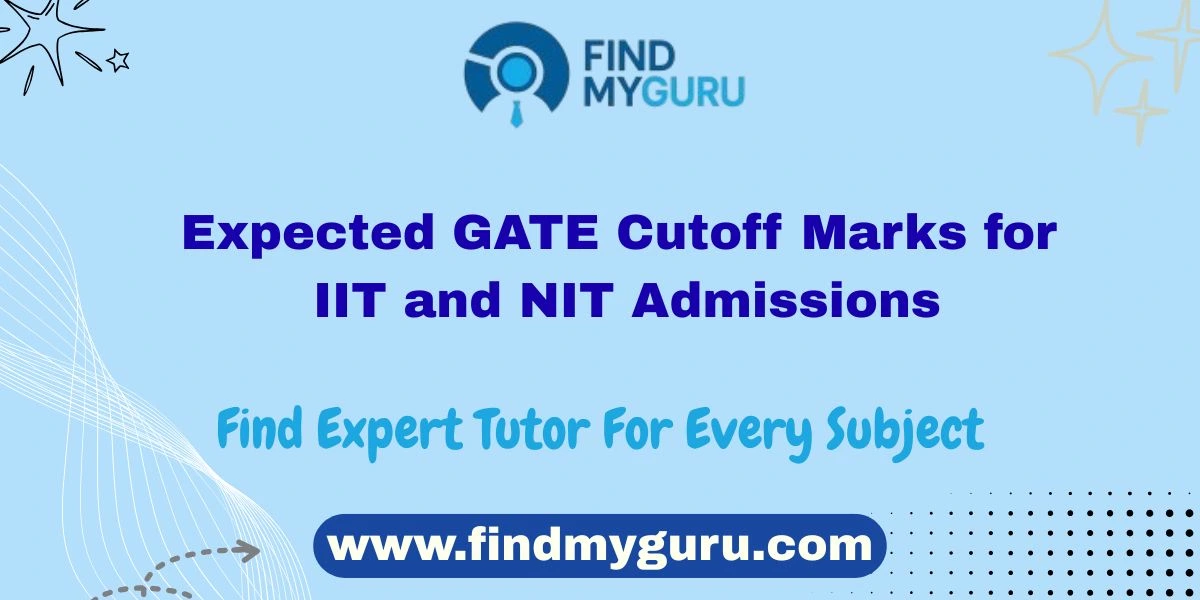 GATE Cutoff Marks for IIT and NIT Admissions