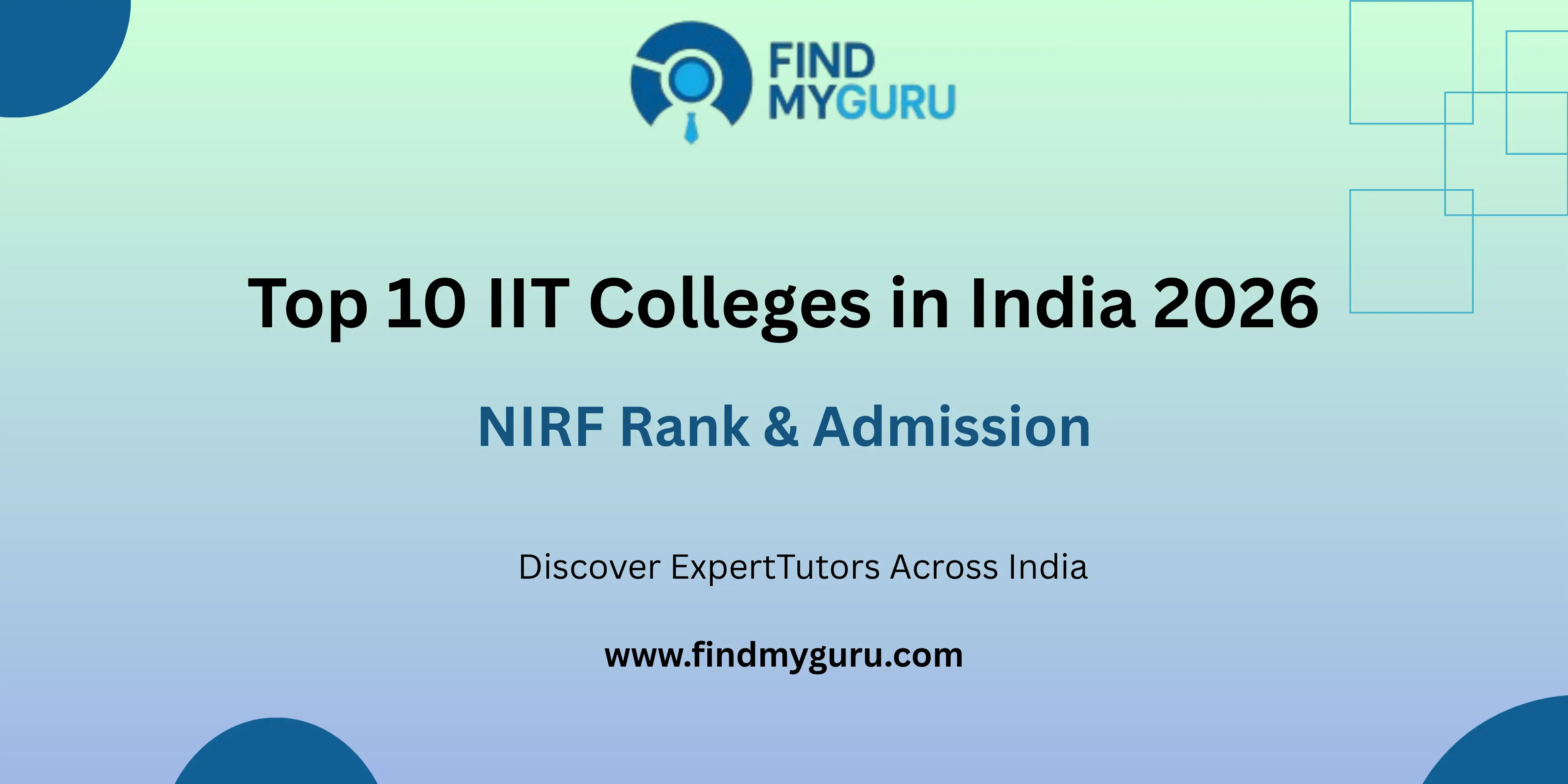 Top Indian Institutes of Technology (IITs): NIRF Rankings & Profile