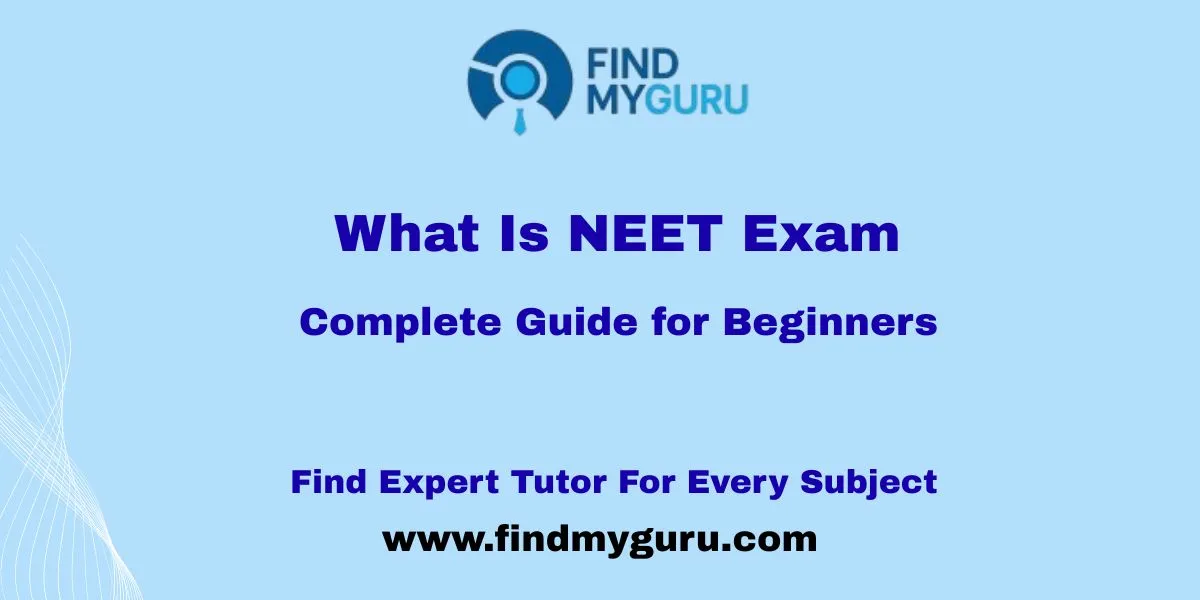 What is NEET UG? Exam Eligibility, Syllabus & Pattern Explained