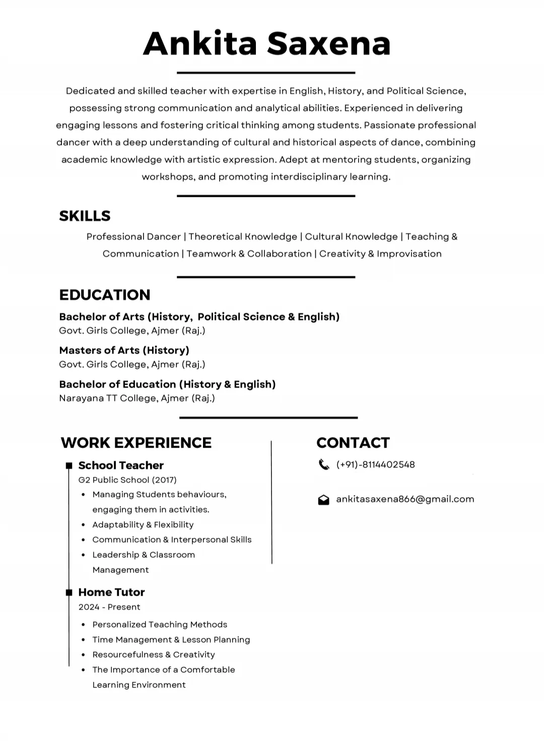 Dance, art & craft, teaching,music and cooking